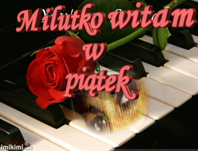 Milutko witam w piątek napis ruchomy róża